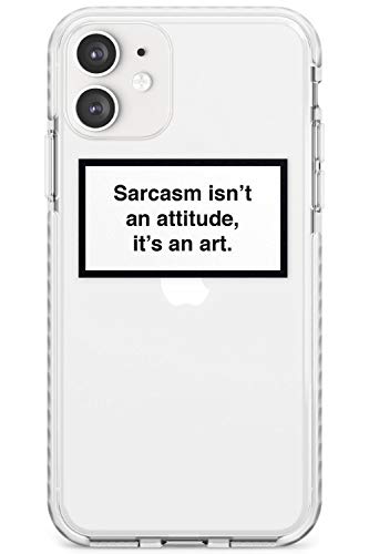 Case Warehouse El Sarcasmo no es una Actitud, es un Arte Impact Funda para iPhone 11 TPU Protector Ligero Phone Protectora con Etiqueta De Precaución Mínimo Diseño