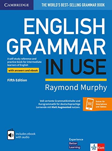 English Grammar in Use Fifth edition Klett edition. Book with answers and ebook and Augmented App: Klett Fifth Edition. Book with answers and interactive ebook and Klett Augmented