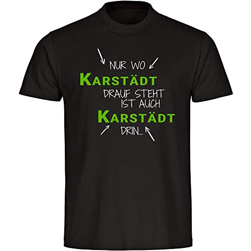 Camiseta con texto en alemán 'Nur wo Karstädt Drauf Steht ist auch Karstädt drin', para hombre, talla S - 5XL Negro L