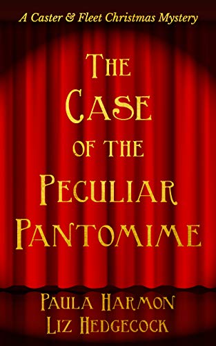 The Case of the Peculiar Pantomime (Caster & Fleet Mysteries) (English Edition)