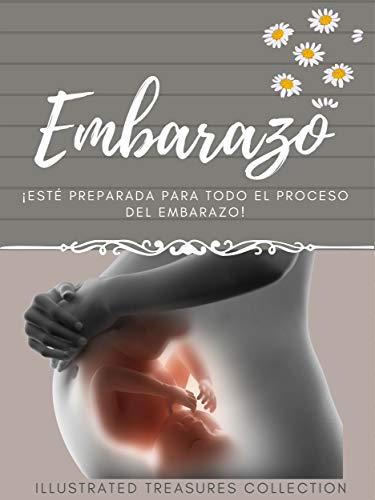 EMBARAZO: Consejos para sobrellevar todo lo que va a cambiar durante el embarazo, en tu vida y la de tu familia: ¡ESTÉ PREPARADA PARA TODO EL PROCESO DEL EMBARAZO!