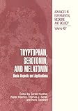 Tryptophan, Serotonin and Melatonin: Basic Aspects and Applications: 467 (Advances in Experimental Medicine and Biology)