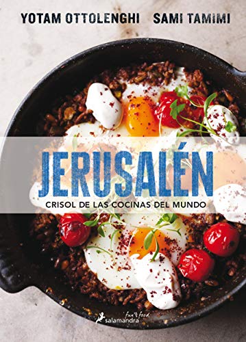Jerusalén. Crisol de las cocinas del mundo (Salamandra fun & food)