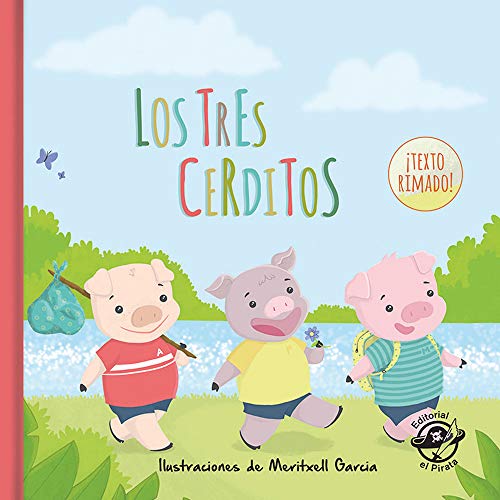 Los tres cerditos: Cuentos clásicos: Libro infantil para niños de 2-5 años: Con texto rimado: 1 (Cuentos clásicos rimados)
