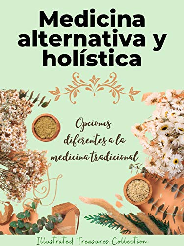 Medicina Alternativa y Holística: Opciones diferentes a la medicina tradicional