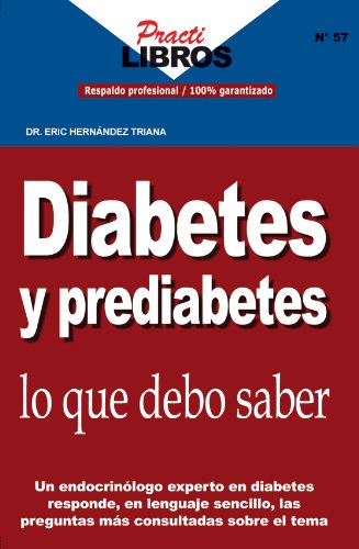 Diabetes y Prediabetes Lo Que Debo Saber (Practilibros)