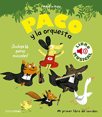 Paco y la orquesta. Libro musical (Libros con sonido)