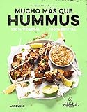 Mucho más que hummus. 100% vegetal (LAROUSSE - Libros Ilustrados/ Prácticos - Gastronomía)